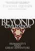 Beyond Civilization: Humanity