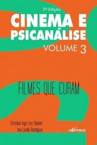 Cinema e Psicanlise - Volume 3
