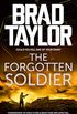 The Forgotten Soldier: A gripping military thriller from ex-Special Forces Commander Brad Taylor (Taskforce Book 9) (English Edition)