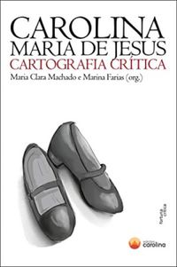 Carolina Maria de Jesus: Cartografia crtica
