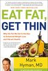 Eat Fat, Get Thin: Why the Fat We Eat Is the Key to Sustained Weight Loss and Vibrant Health (English Edition)