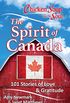 Chicken Soup for the Soul: The Spirit of Canada: 101 Stories about What Makes Canada Great (English Edition)