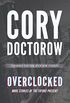 Overclocked: More Stories of the Future Present (English Edition)