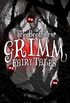 The Brothers Grimm Fairy Tales  (Illustrated)