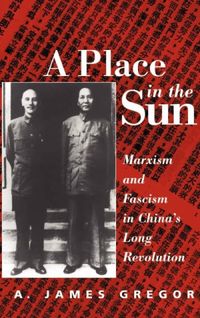 A Place in the Sun: Marxism and Fascism in China