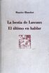 La Bestia De Lascaux, El ultimo en hablar/ The Beast of  Lascaux, The Last To Talk