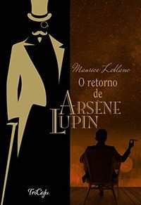 O retorno de Arsne Lupin