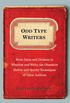 Odd Type Writers: From Joyce and Dickens to Wharton and Welty, the Obsessive Habits and Quirky Tec hniques of Great Authors (English Edition)
