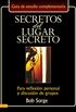 Secretos del lugar secreto gua de estudio: Para reflexin personal y discusin de grupos (Spanish Edition)