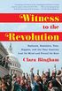 Witness to the Revolution: Radicals, Resisters, Vets, Hippies, and the Year America Lost Its Mind and Found Its Soul (English Edition)