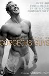 The Mammoth Book of Gorgeous Guys: Erotic Photographs of Men 