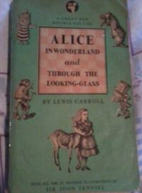 Alice in wonderland and Through the looking-glass