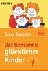 Das Geheimnis glcklicher Kinder (German Edition)