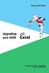 Upgrading your skills with excel: Professional Training (English Edition)