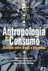 Antropologia & Consumo - Dilogos Entre Brasil e Argentina