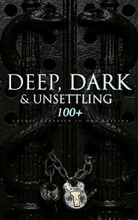 Deep, Dark & Unsettling