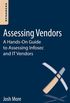 Assessing Vendors: A Hands-On Guide to Assessing Infosec and IT Vendors (English Edition)