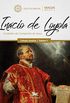 Incio de Loyola: Fundador da Companhia de Jesus