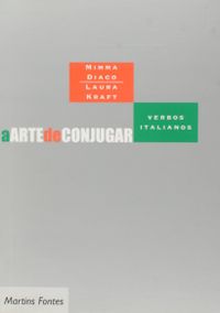 A Arte De Conjugar. Verbos Italianos