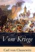 Vom Kriege: Vollstndige Ausgabe der acht Bcher (German Edition)