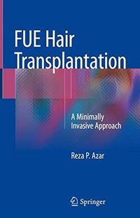 FUE Hair Transplantation: A Minimally Invasive Approach