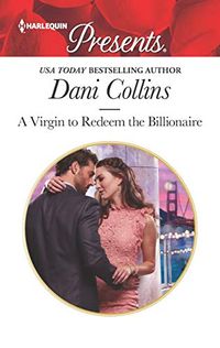 A Virgin to Redeem the Billionaire: An Emotional and Sensual Romance (Harlequin Presents Book 3701) (English Edition)