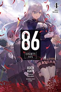 86--EIGHTY-SIX, Vol. 4 (light novel): Under Pressure (86--EIGHTY-SIX (light novel)) (English Edition)