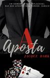 A Aposta : Romance Dark