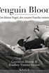 Penguin Bloom: Der kleine Vogel, der unsere Familie rettete (German Edition)