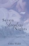 Seven Sleepless Nights