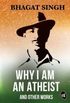 Why I Am an Atheist