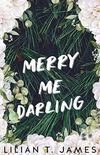 Merry Me Darling