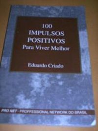 100 impulsos positivos para viver melhor 