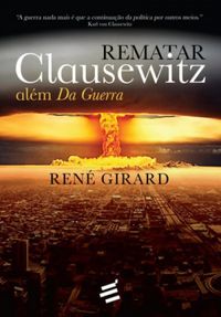 REMATAR CLAUSEWITZ - ALEM DA GUERRA
