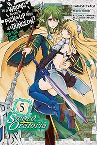 Is It Wrong to Try to Pick Up Girls in a Dungeon? On the Side: Sword Oratoria Vol. 5 (English Edition)