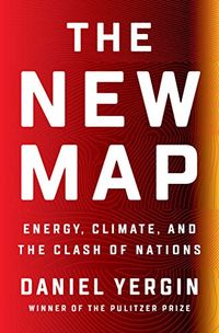 The New Map: Energy, Climate, and the Clash of Nations (English Edition)