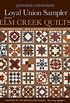 Loyal Union Sampler from ELM Creek Quilts: 121 Traditional Blocks Quilt Along with the Women of the Civil War