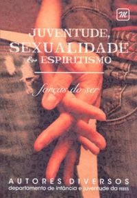 Juventude Sexualidade e Espiritismo