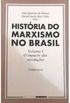 Histria do marxismo no Brasil
