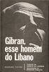Gibran, esse homem do Lbano