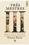 Trs mestres: Balzac, Dickens, Dostoivski