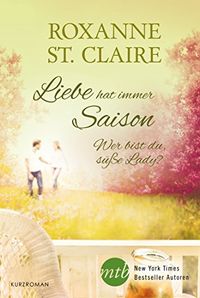 Wer bist du, se Lady: Liebe hat immer Saison (German Edition)