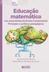 Educação matemática nos anos iniciais do Ensino Fundamental: princípios e práticas pedagógicas