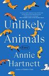 Unlikely Animals: A Novel (English Edition)