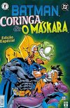 Batman Coringa & O Mskara
