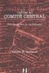 Cartas Ao Comite Central: Historia Sincera De Um Sonhador (Portuguese Edition)