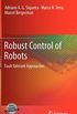 Robust Control of Robots: Fault Tolerant Approaches