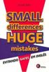 Small Differences, Huge Mistakes