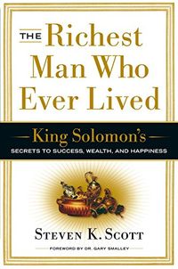 The Richest Man Who Ever Lived: King Solomon