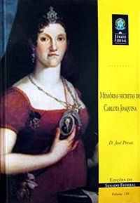 Memrias Secretas de D. Carlota Joaquina. Volume 130.